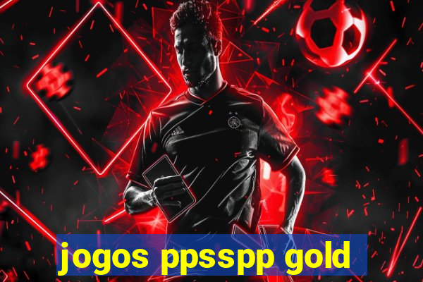 jogos ppsspp gold